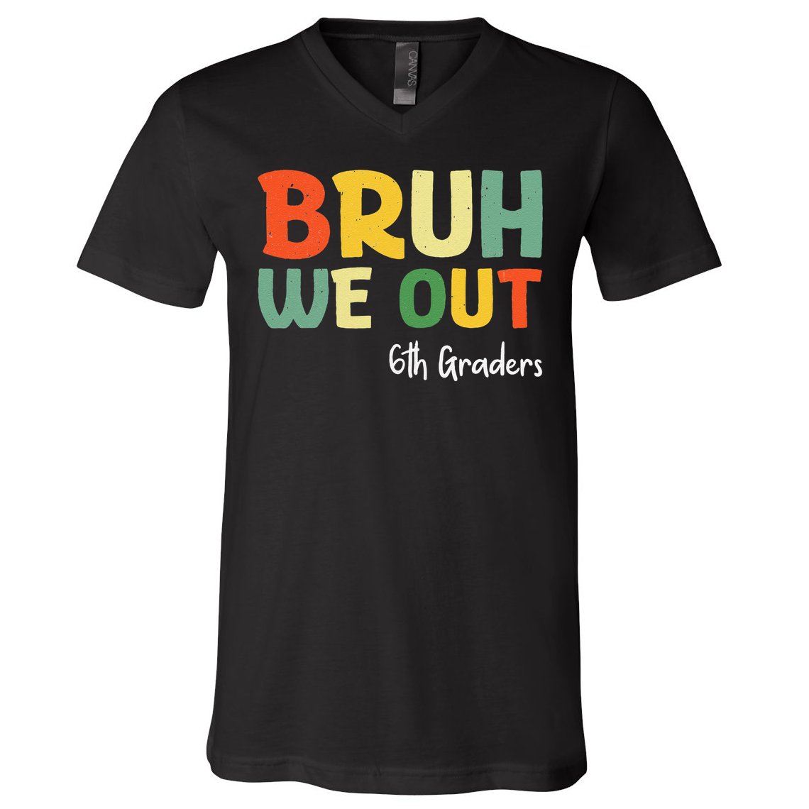 Bruh We Out 6th Graders Sixth Grade Graduation Class Of V-Neck T-Shirt