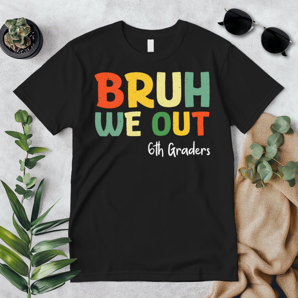 Bruh We Out 6th Graders Sixth Grade Graduation Class Of Premium T-Shirt
