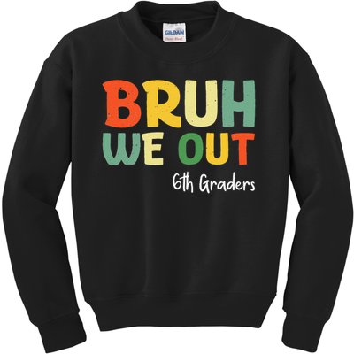 Bruh We Out 6th Graders Sixth Grade Graduation Class Of Kids Sweatshirt