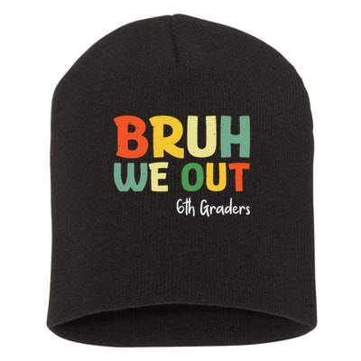 Bruh We Out 6th Graders Sixth Grade Graduation Class Of Short Acrylic Beanie