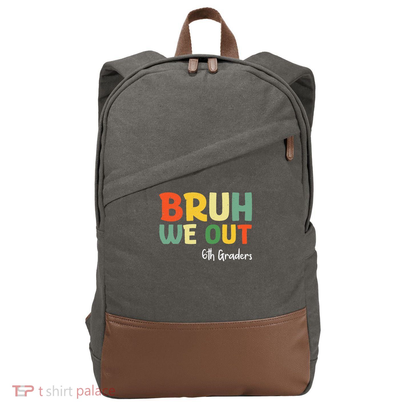 Bruh We Out 6th Graders Sixth Grade Graduation Class Of Cotton Canvas Backpack