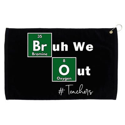 Bruh We Out Teachers Chemistry Periodic Table Element Summer Grommeted Golf Towel