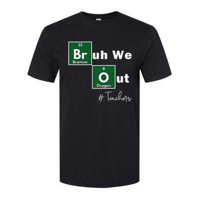 Bruh We Out Teachers Chemistry Periodic Table Element Summer Softstyle CVC T-Shirt