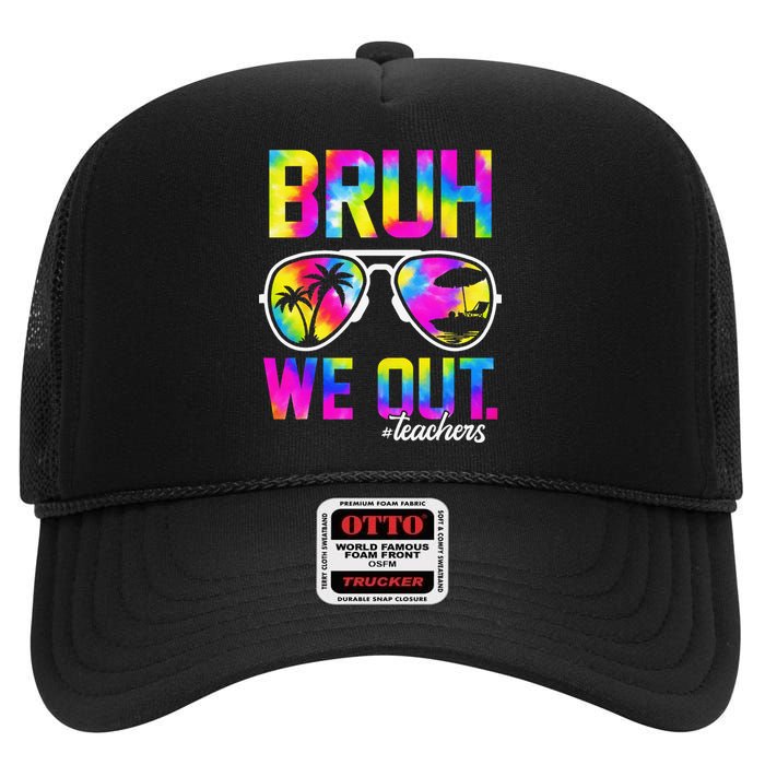 Bruh We Out Teachers Summer Tie Dye Last Day of School High Crown Mesh Back Trucker Hat