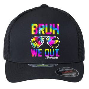 Bruh We Out Teachers Summer Tie Dye Last Day of School Flexfit Unipanel Trucker Cap