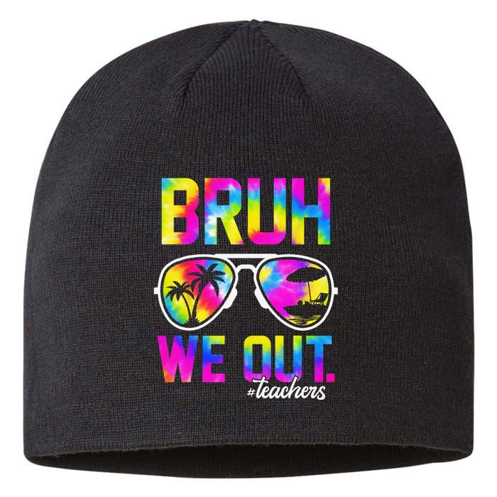 Bruh We Out Teachers Summer Tie Dye Last Day of School Sustainable Beanie