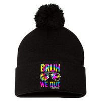 Bruh We Out Teachers Summer Tie Dye Last Day of School Pom Pom 12in Knit Beanie