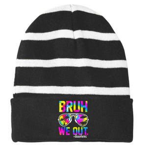 Bruh We Out Teachers Summer Tie Dye Last Day of School Striped Beanie with Solid Band