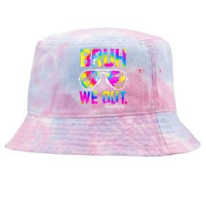 Bruh We Out Teachers Summer Tie Dye Last Day of School Tie-Dyed Bucket Hat