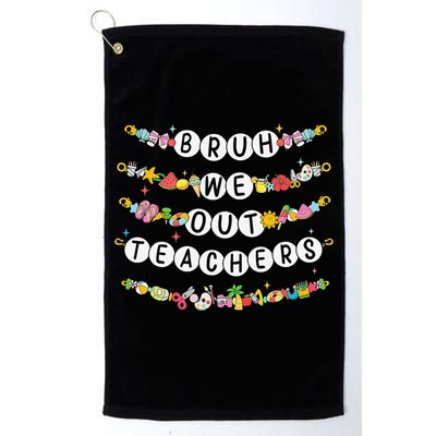 Bruh We Out Teacher Last Day Of School Friendship Bracelet Golf Towel