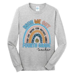 Bruh We Out Teachers Rainbow Last Day Of School 4Th Grade Gift Tall Long Sleeve T-Shirt