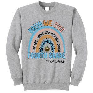 Bruh We Out Teachers Rainbow Last Day Of School 4Th Grade Gift Sweatshirt