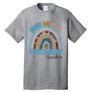 Bruh We Out Teachers Rainbow Last Day Of School 4Th Grade Gift Tall T-Shirt