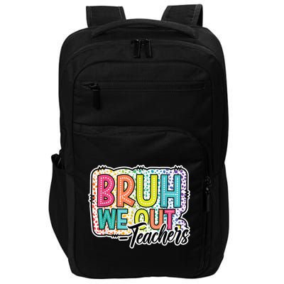 Bruh We Out Teachers Cute End Of School Year Summer Groovy Impact Tech Backpack