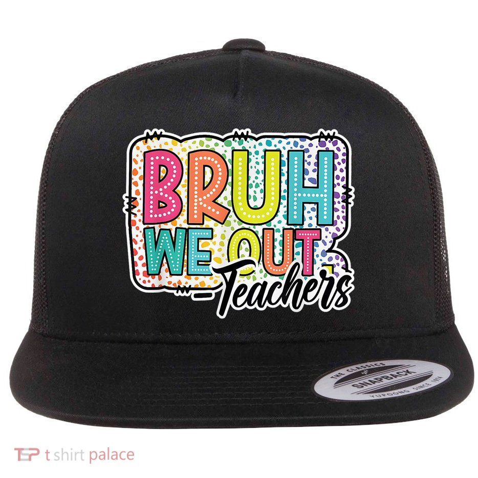 Bruh We Out Teachers Cute End Of School Year Summer Groovy Flatbill Hat