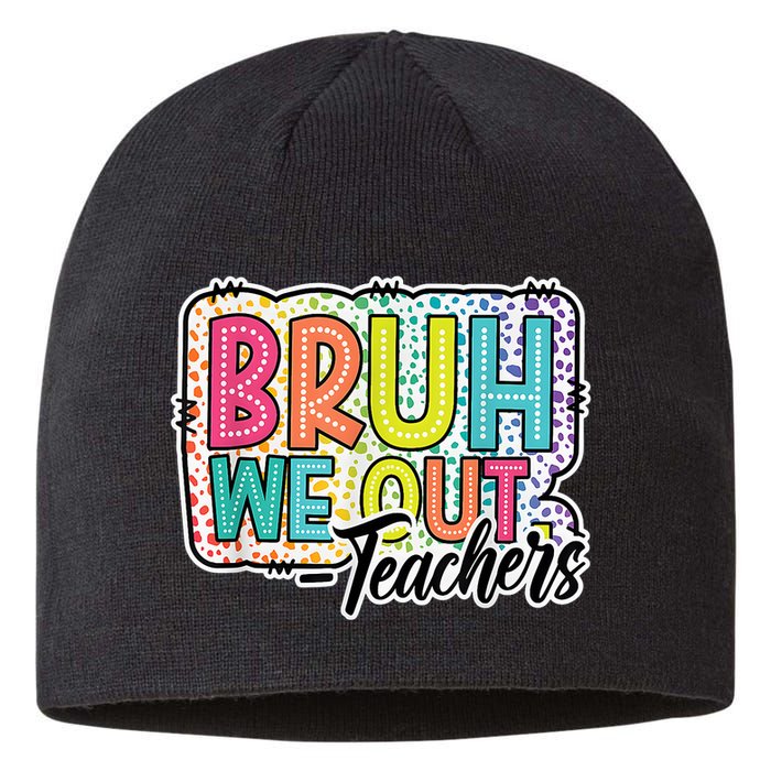 Bruh We Out Teachers Cute End Of School Year Summer Groovy Sustainable Beanie