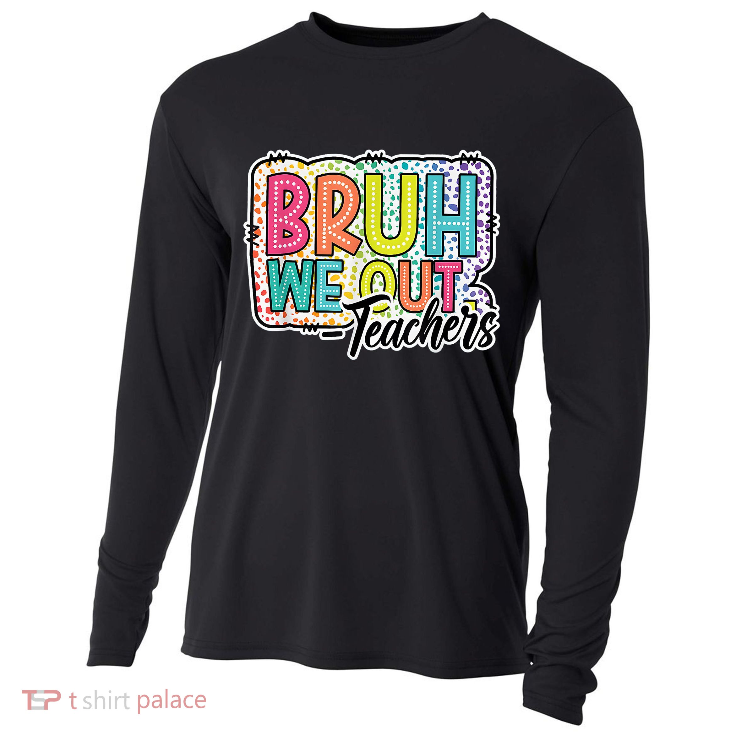 Bruh We Out Teachers Cute End Of School Year Summer Groovy Cooling Performance Long Sleeve Crew