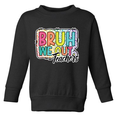 Bruh We Out Teachers Cute End Of School Year Summer Groovy Toddler Sweatshirt