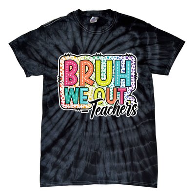 Bruh We Out Teachers Cute End Of School Year Summer Groovy Tie-Dye T-Shirt