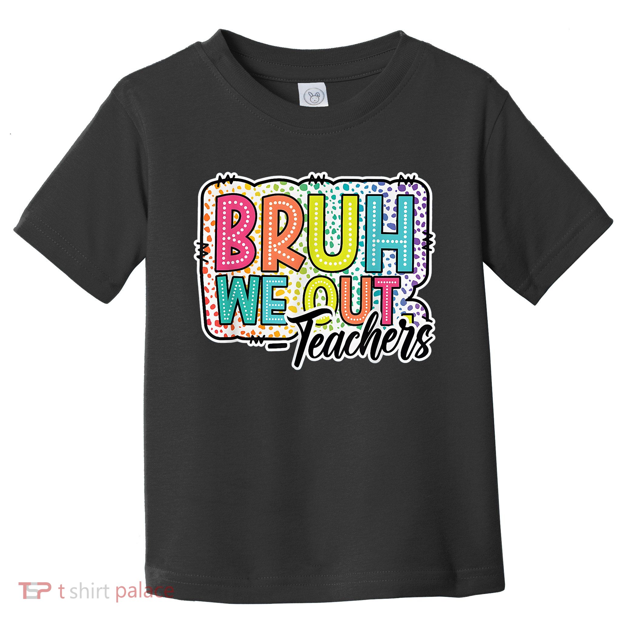 Bruh We Out Teachers Cute End Of School Year Summer Groovy Toddler T-Shirt