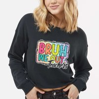 Bruh We Out Teachers Cute End Of School Year Summer Groovy Cropped Pullover Crew