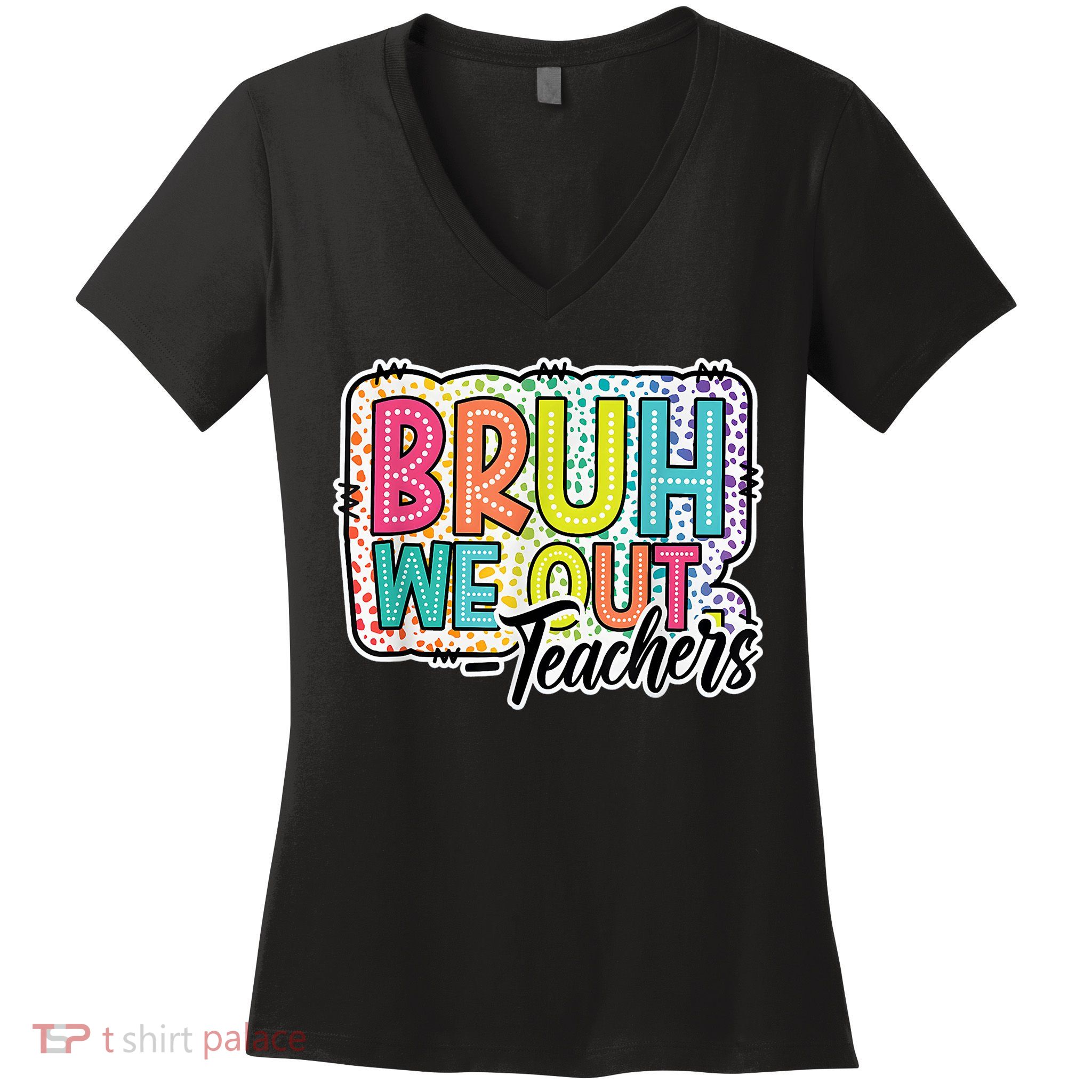 Bruh We Out Teachers Cute End Of School Year Summer Groovy Women's V-Neck T-Shirt
