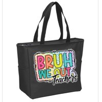 Bruh We Out Teachers Cute End Of School Year Summer Groovy Zip Tote Bag