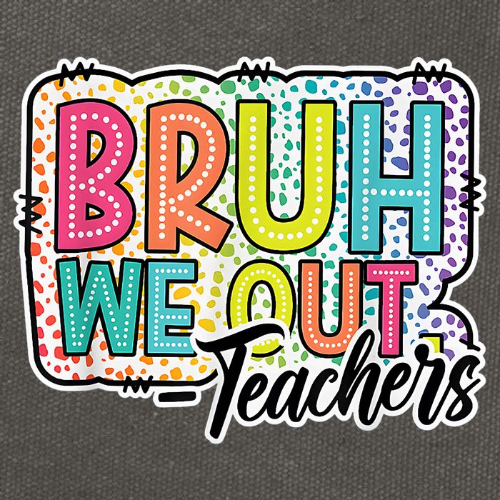 Bruh We Out Teachers Cute End Of School Year Summer Groovy Cotton Canvas Backpack