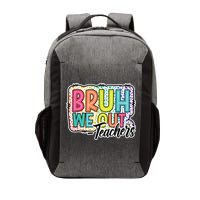 Bruh We Out Teachers Cute End Of School Year Summer Groovy Vector Backpack