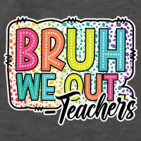 Bruh We Out Teachers Cute End Of School Year Summer Groovy Vector Backpack