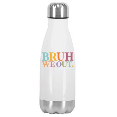 Bruh We Out Teachers Summer Last Day Of School Kindergarten Gift Stainless Steel Insulated Water Bottle