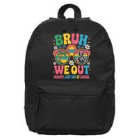 Bruh We Out Teachers Happy Last Day Of School Groovy 16 in Basic Backpack