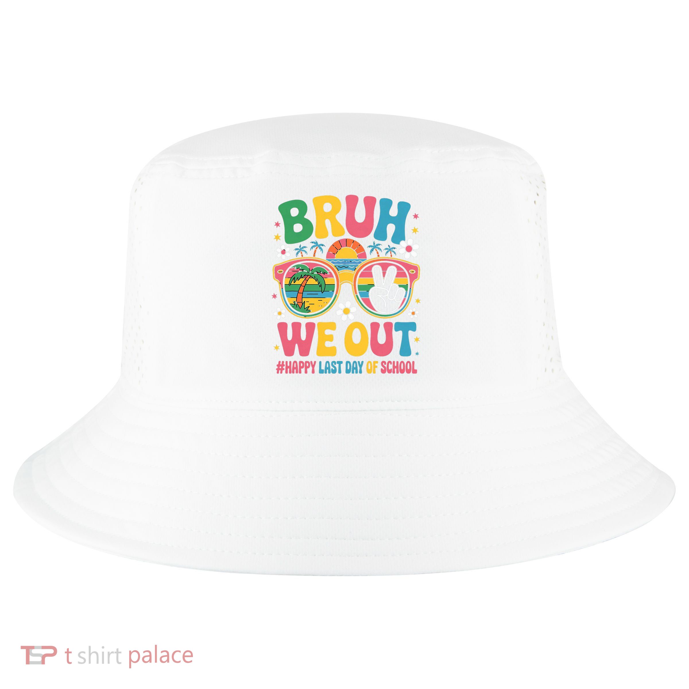 Bruh We Out Teachers Happy Last Day Of School Groovy Cool Comfort Performance Bucket Hat