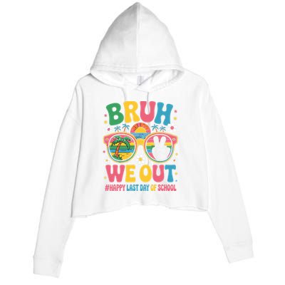 Bruh We Out Teachers Happy Last Day Of School Groovy Crop Fleece Hoodie