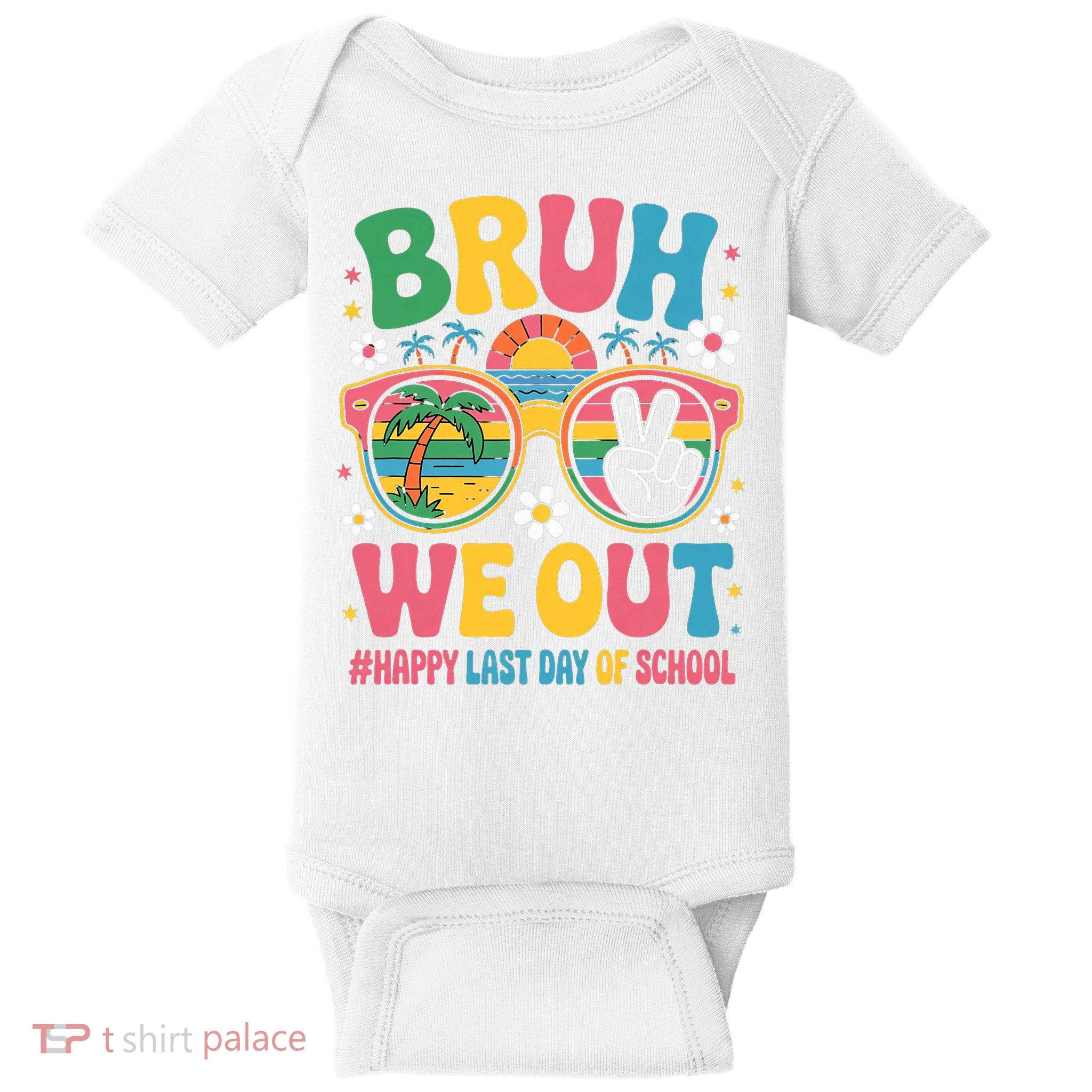 Bruh We Out Teachers Happy Last Day Of School Groovy Baby Bodysuit
