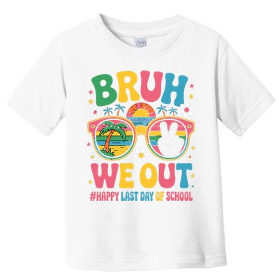 Bruh We Out Teachers Happy Last Day Of School Groovy Toddler T-Shirt