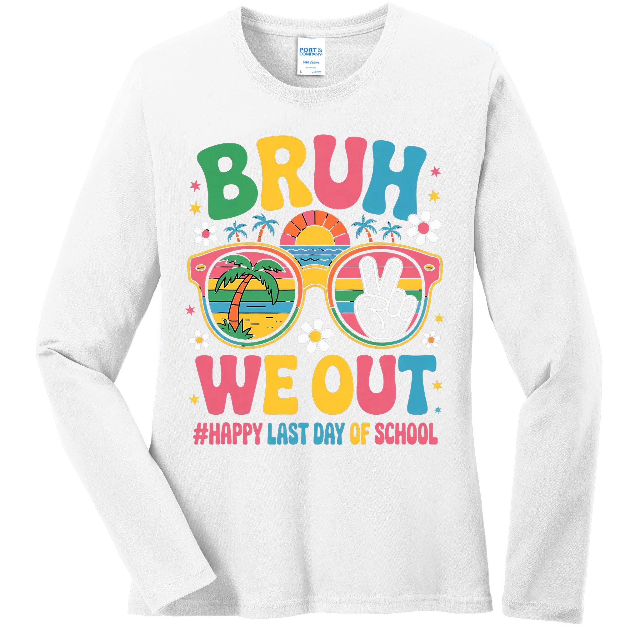 Bruh We Out Teachers Happy Last Day Of School Groovy Ladies Long Sleeve Shirt