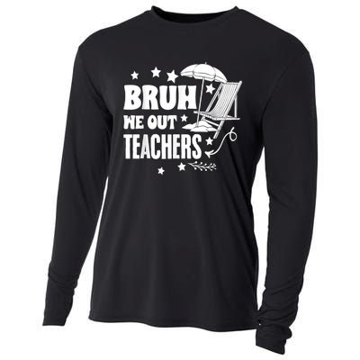 Bruh We Out Teachers Schools Out Forever School Retirement Cooling Performance Long Sleeve Crew