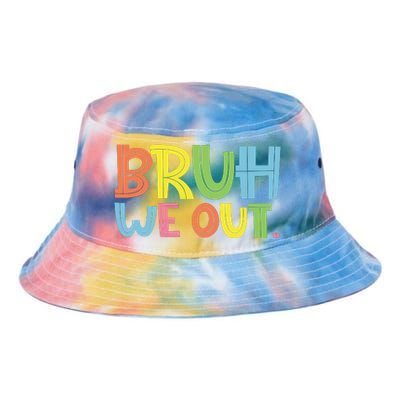 Bruh We Out Teachers Bruh Teacher Tie Dye Newport Bucket Hat