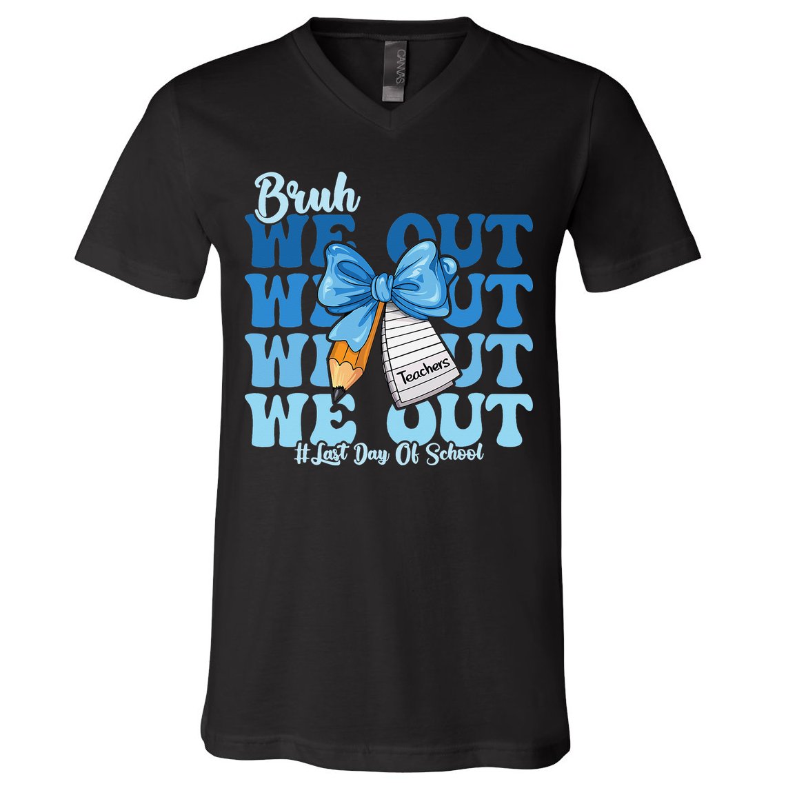 Bruh We Out Happy Last Day Of School Coquette Bow V-Neck T-Shirt