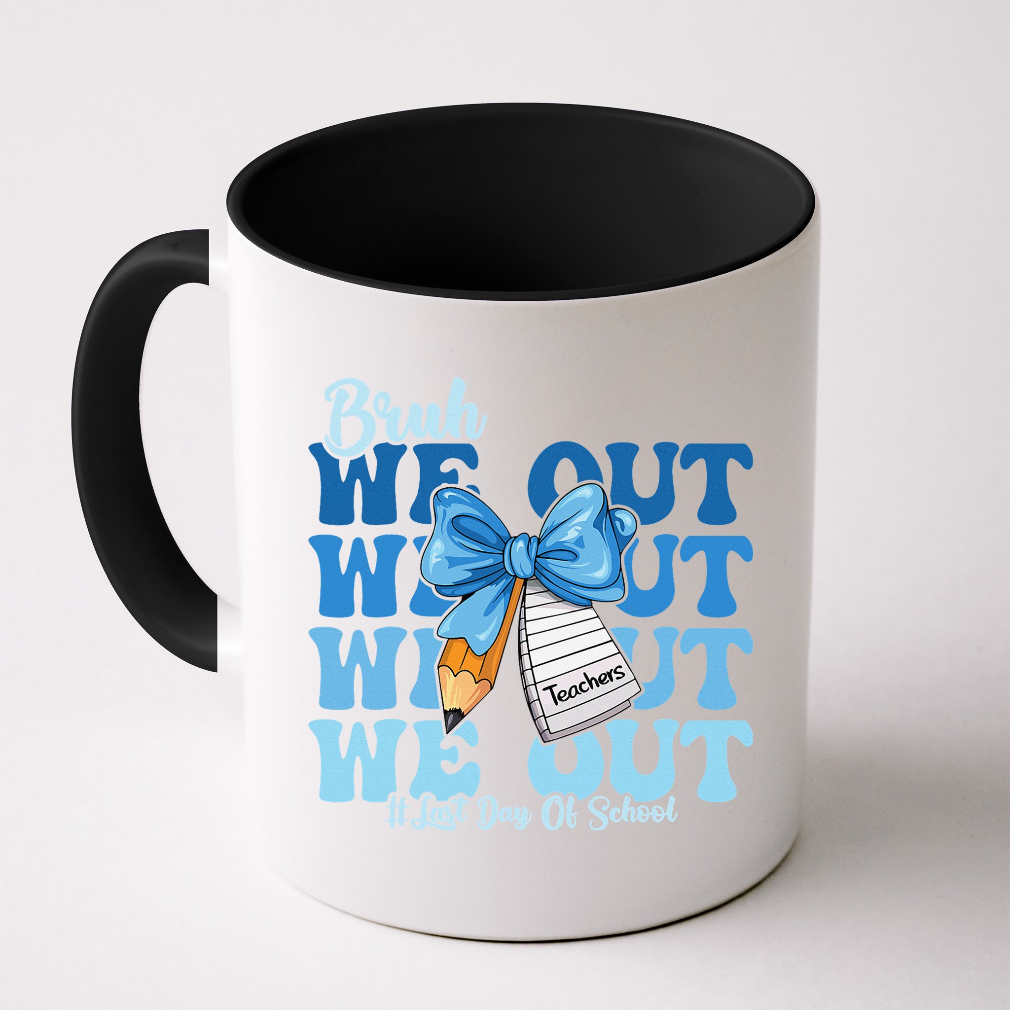 Bruh We Out Happy Last Day Of School Coquette Bow Mug