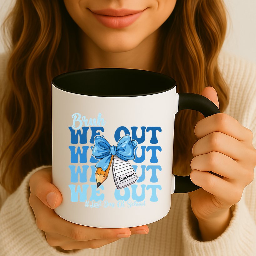 Bruh We Out Happy Last Day Of School Coquette Bow Mug