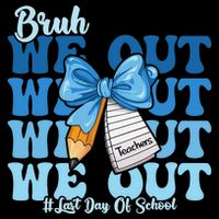 Bruh We Out Happy Last Day Of School Coquette Bow Mug
