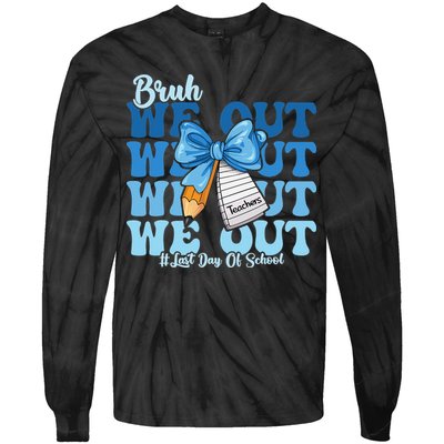 Bruh We Out Happy Last Day Of School Coquette Bow Tie-Dye Long Sleeve Shirt