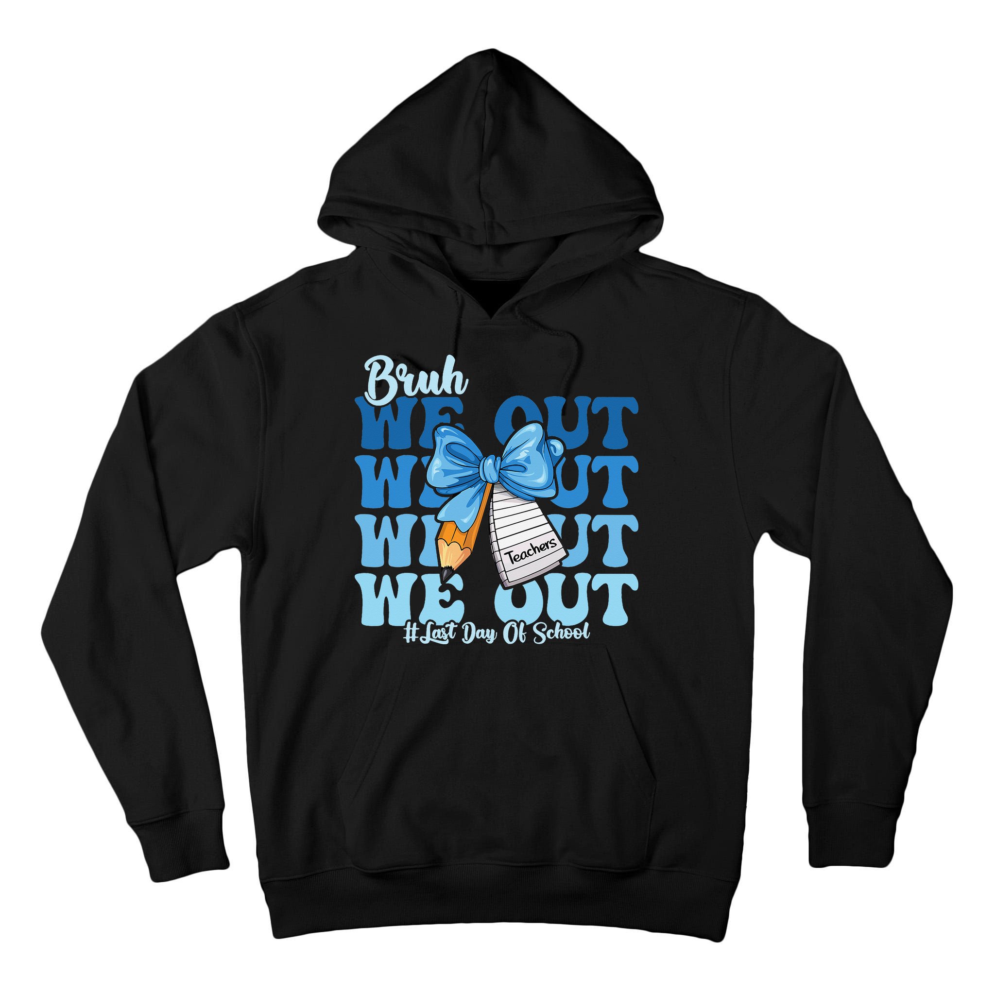 Bruh We Out Happy Last Day Of School Coquette Bow Tall Hoodie