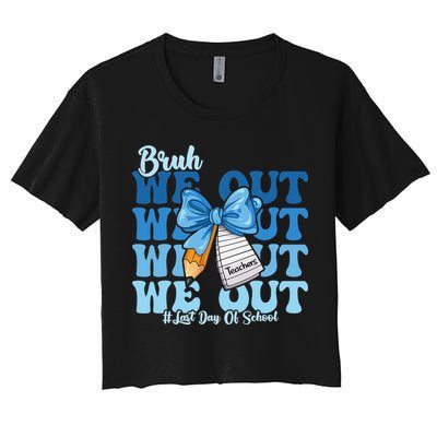 Bruh We Out Happy Last Day Of School Coquette Bow Crop Top