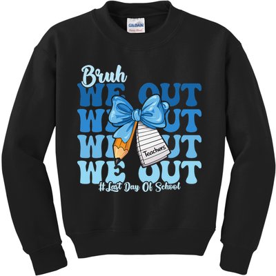 Bruh We Out Happy Last Day Of School Coquette Bow Kids Sweatshirt