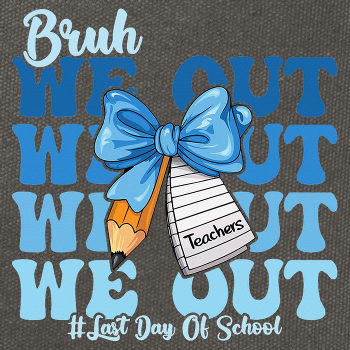 Bruh We Out Happy Last Day Of School Coquette Bow Cotton Canvas Backpack