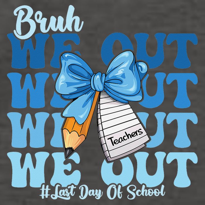 Bruh We Out Happy Last Day Of School Coquette Bow Vector Backpack