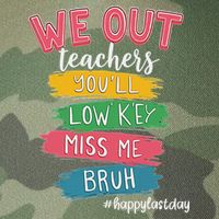 Bruh We Out Teachers Admit It You'll Low Key Miss Me Bruh Legacy Tie Dye Trucker Hat